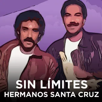 Sin Límites by Hermanos Santa Cruz