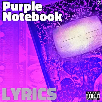 Purple Notebook by Lyrics