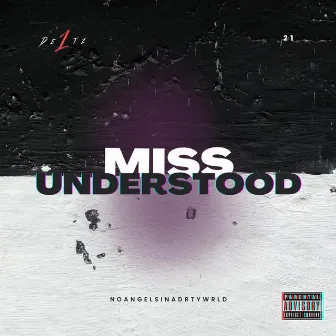 Miss-Understood by oneDELTZ