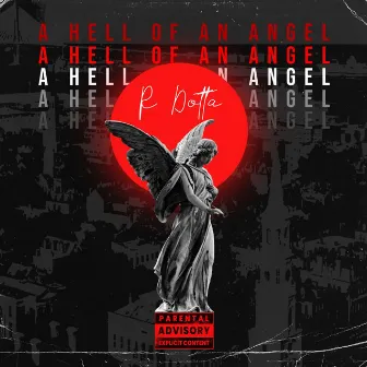 A Hell of An Angel by R Dotta