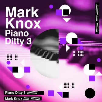 Piano Ditty 3 by Mark Knox