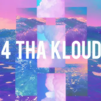 4 THA Kloud by Max Grise