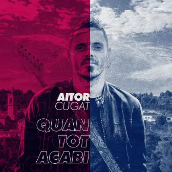 Quan Tot Acabi by Aitor Cugat