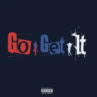 Go Get It by Tay Dizm