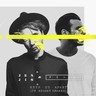 Keep Us Apart (feat. Bright Sparks) by Jen Jis