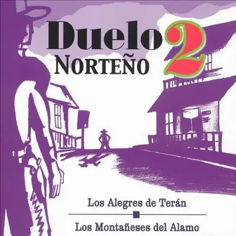 Duelo Norteño, Vol. 2 by Los Montaneses Del Alamo