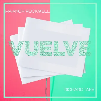 Vuelve by Maanch Rockwell