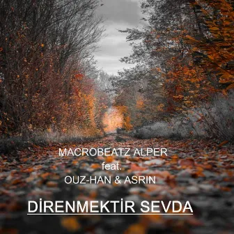 Direnmektir Sevda by Macrobeatz Alper