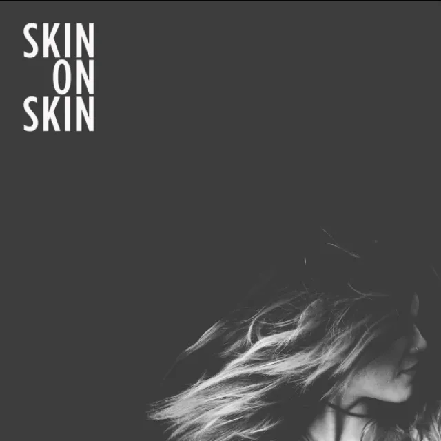 Skin On Skin