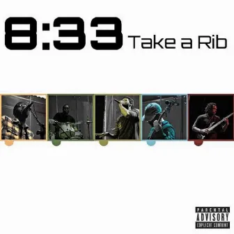 Take : A : Rib by 8:33