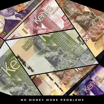 No Money More Problems by Dboy