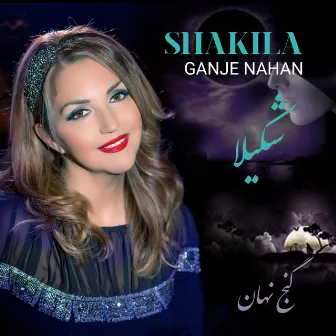 Ganje Nahan by Shakila