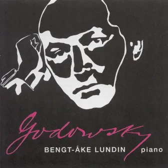 Godowsky: Sonata in E Minor / Strauss Ii, J.: Kunstler-Leben by Bengt-Åke Lundin