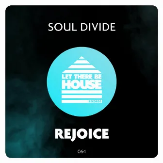 Rejoice by Soul Divide