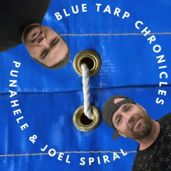 Blue Tarp Chronicles by 