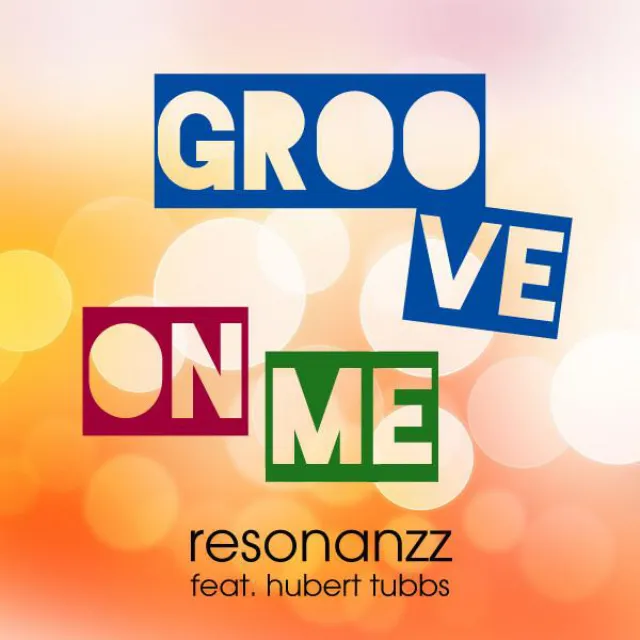 Groove on Me - Radio Edit