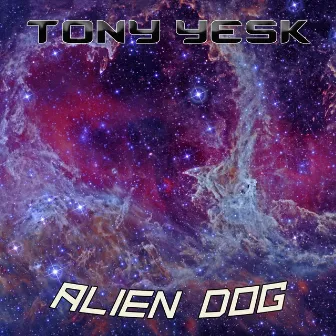 Alien Dog by Tony YesK