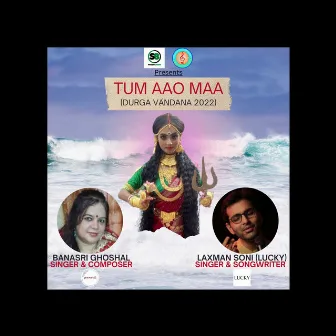 Tum Aao Maa (Durga Vandana 2022) by Laxman Soni