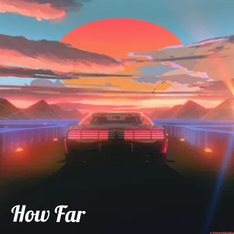 How Far by Drae Tutor