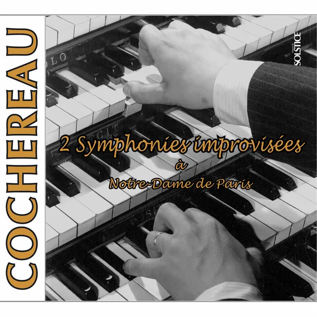 Cochereau: 2 Improvised Symphonies for Organ