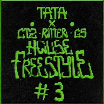 House Freestyle #3 by TATA