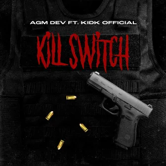 Kill switch by KidK Official