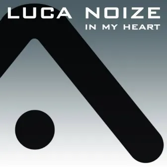 In My Heart by Luca Noize