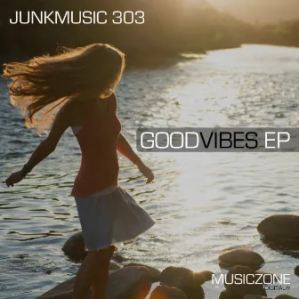 Good Vibes EP by Junkmusic 303