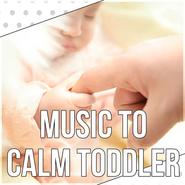 Music to Calm Toddler - Calming Nature Sounds for Newborn Sleep, Soothing Music for Babies, Baby Music, Baby Sleep