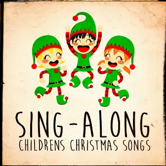 Sing-Along Children's Christmas Songs by Children's Christmas Favorites