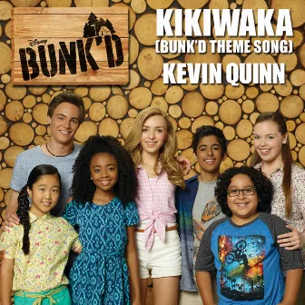 Kikiwaka (Bunk'd Theme Song) [From 