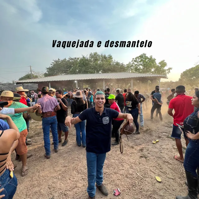 Vaquejada e Desmantelo