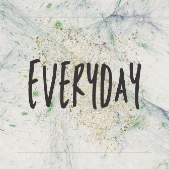 Everyday by DAIF