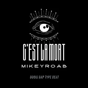 C'est La Mort (Boom Bap Type Beat) by MIKEYROAB