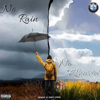 No Rain No Flowers by BmurrTheET