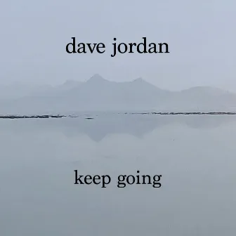 Keep Going by Dave Jordan