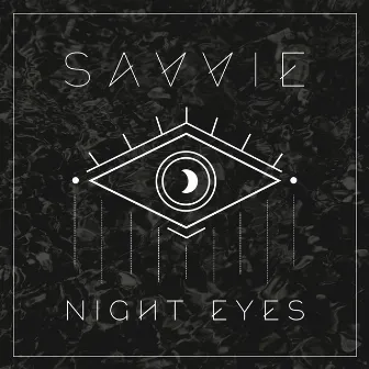 Night Eyes by SAVVIE