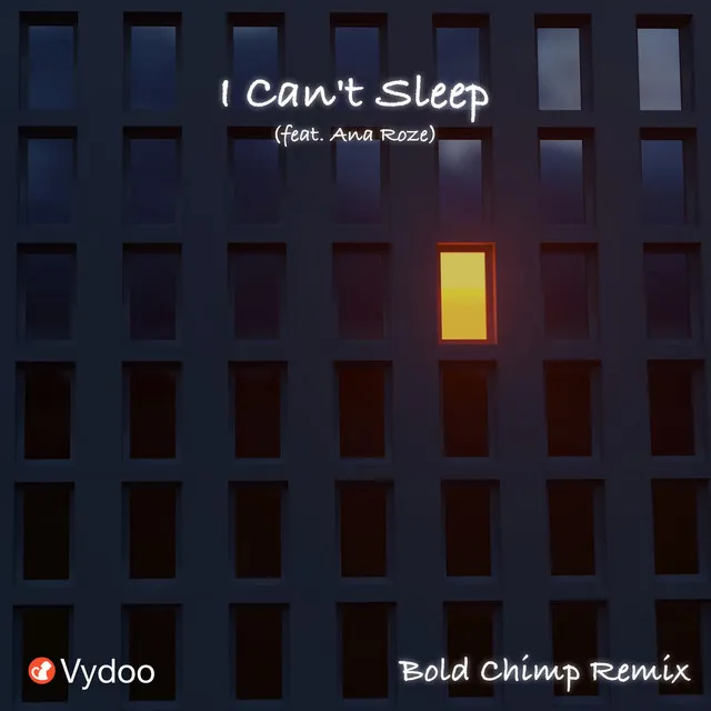 I Can't Sleep - Bold Chimp Remix