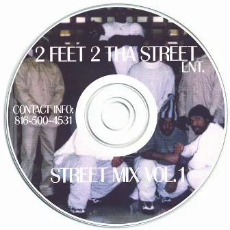 2 Feet 2 Tha Street Ent. Streetmix Vol 1 by Pistola