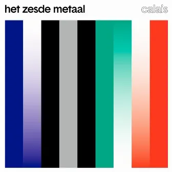 Calais by Het Zesde Metaal