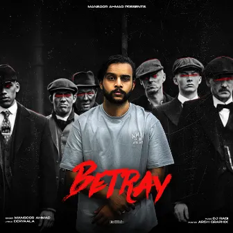 Betray by Mansoor Ahmad