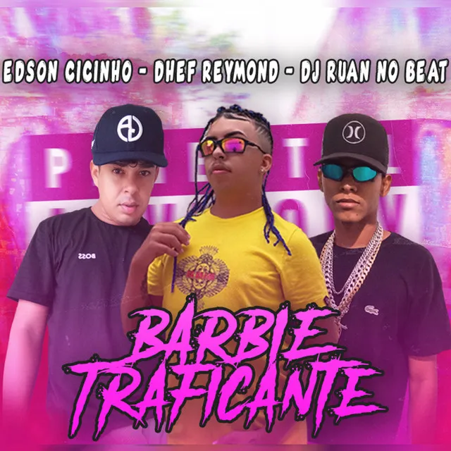 Barbie Traficante (feat. Dj Ruan no Beat)