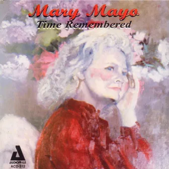 Time Remembered by Mary Mayo