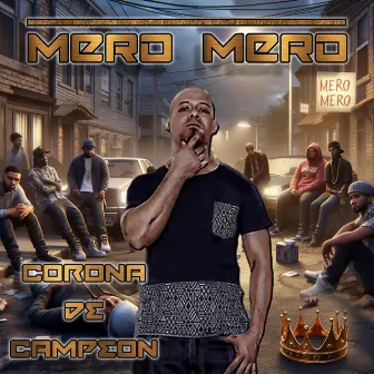 Corona de Campeón by Mero Mero