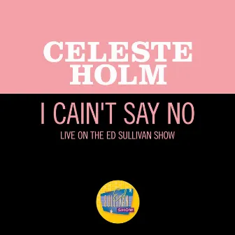 I Cain't Say No (Live On The Ed Sullivan Show, March 27, 1955) by Celeste Holm