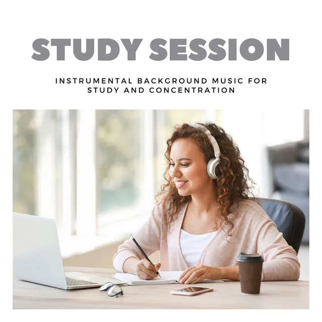 Study Session: Instrumental Background Music for Study and Concentration