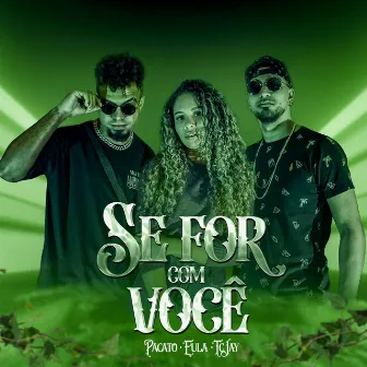 Se for Com Você by Pacato