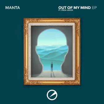 Out Of My Mind EP by Manta