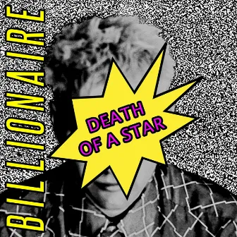 Death Of A Star by Billionaire