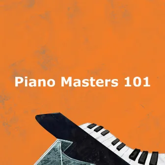 Piano Masters 101 by Piano Masters